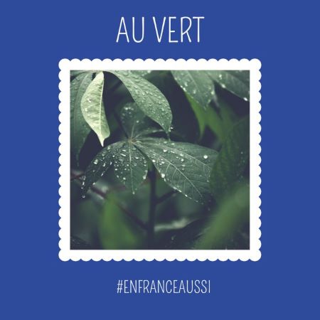 #Enfranceaussi : se mettre au vert