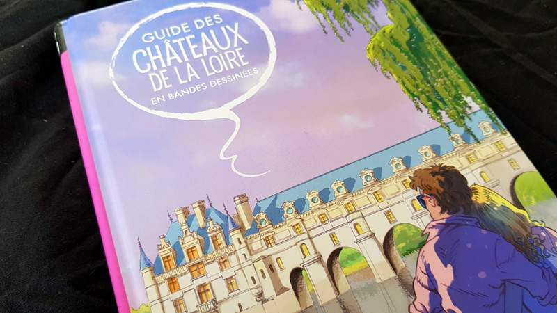 guide des châteaux de la Loire en bandes dessinées